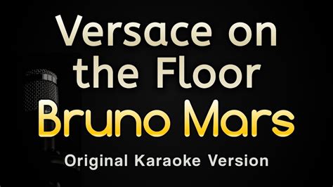 versace on the floor karaoke|火星人布魯諾 歌曲.